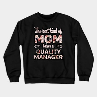 Best Kind of Mom-Quality Manager Mom Crewneck Sweatshirt